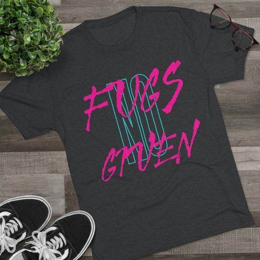 No Fugs Given Unisex Tri-Blend Crew Tee